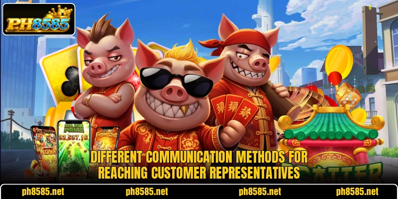 Different communication methods for reaching customer representatives