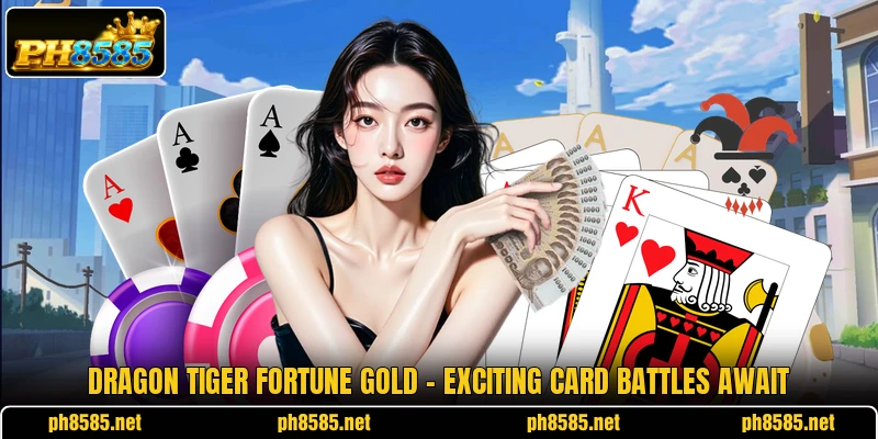 Dragon Tiger Fortune Gold - Exciting Card Battles Await