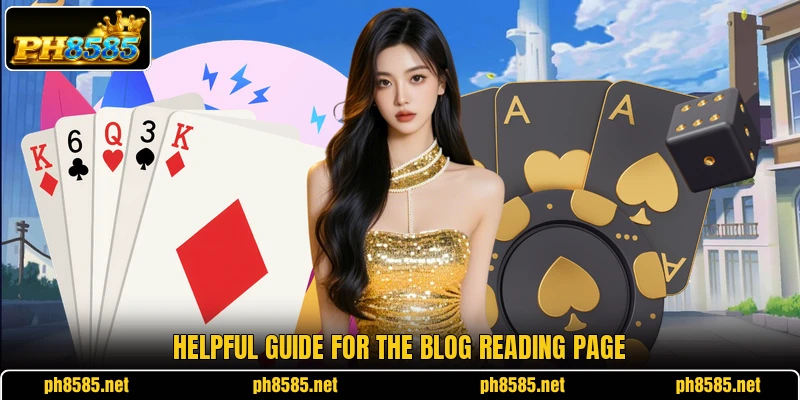 Helpful guide for the blog reading page Helpful guide for the blog reading page