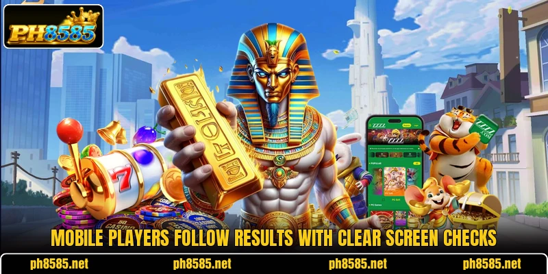 Mobile players follow results with clear screen checks Mobile players follow results with clear screen checks