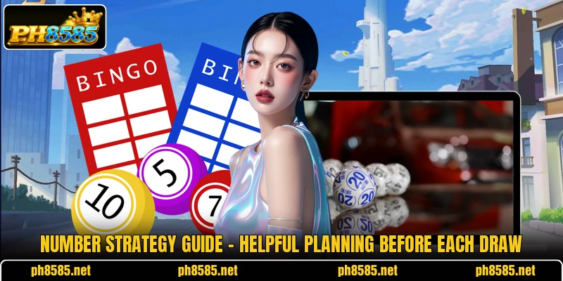 Number Strategy Guide - Helpful Planning Before Each Draw