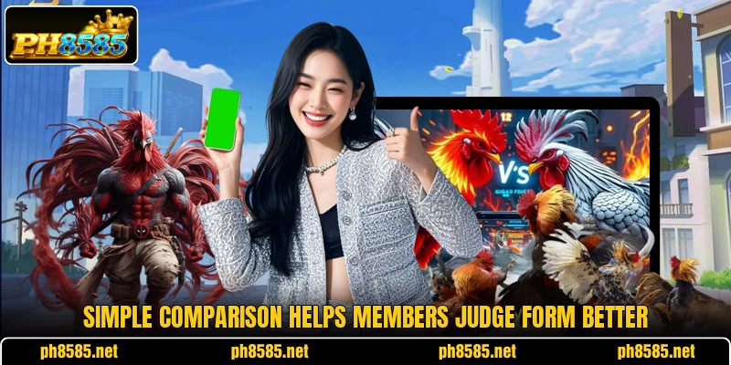 Simple comparison helps members judge form better